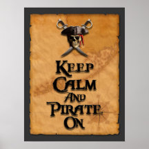 Keep Calm And Pirate On Posters