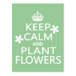 Keep Calm and Plant Flowers Post Card
