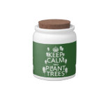 Keep Calm and Plant Trees (all colors) Candy Dishes