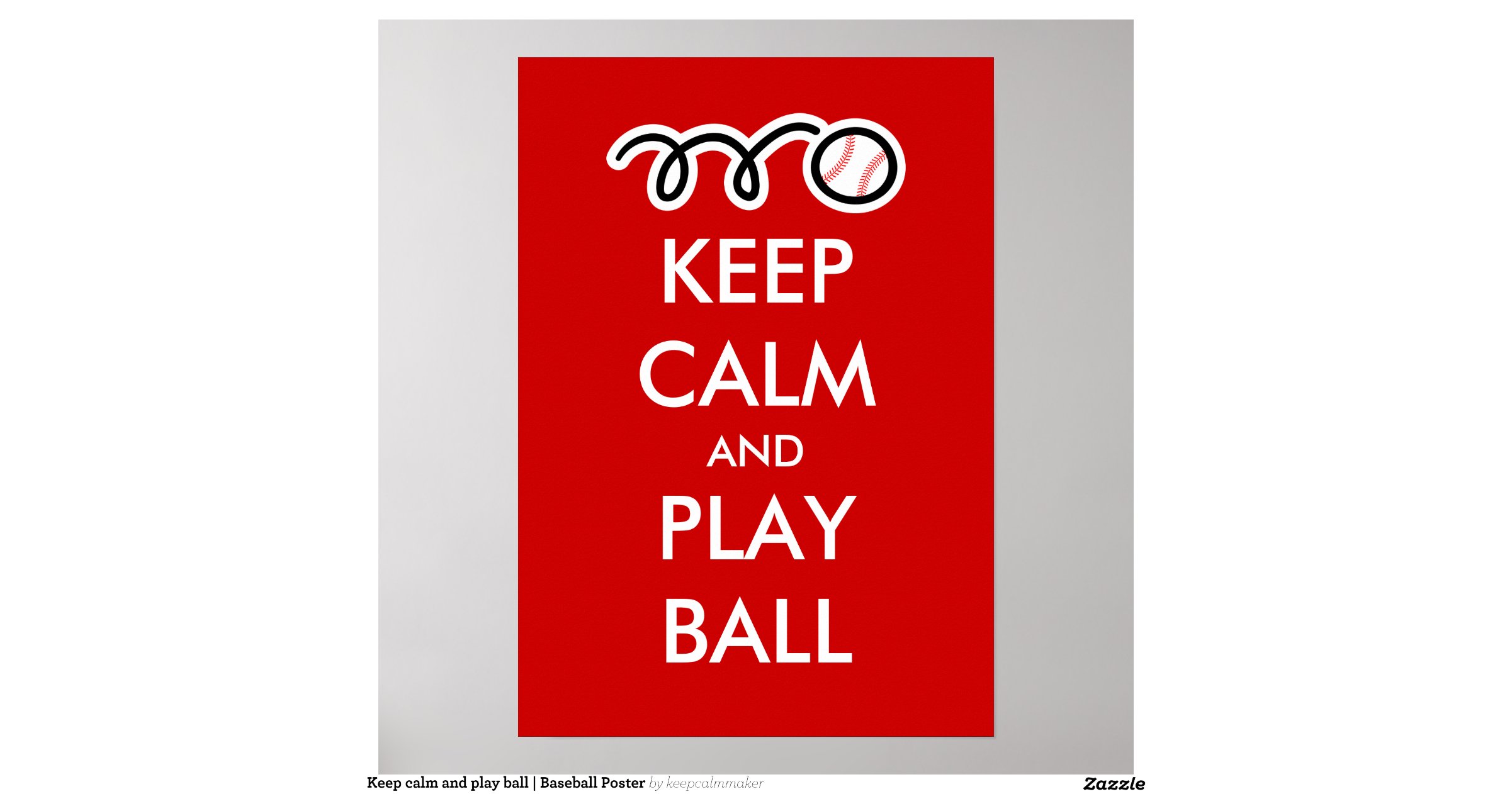 keep_calm_and_play_ball_baseball_poster