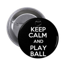 Keep Calm and Play Ball Pinback Buttons