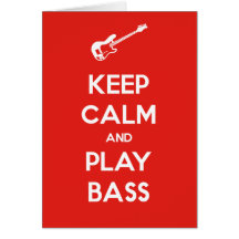 Keep Calm and Play Bass Card