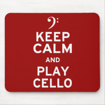 Keep Calm and Play Cello Mousepads