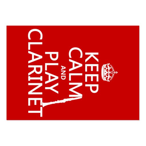 Keep Calm and Play Clarinet (any background color) Business Card Template (front side)
