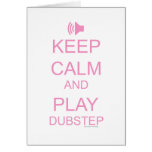 KEEP CALM and PLAY DUBSTEP Greeting Card