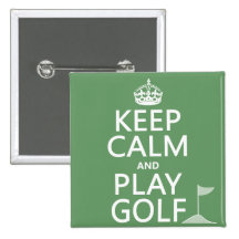Keep Calm and Play Golf - all colors Button