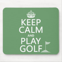 Keep Calm and Play Golf - all colors Mousepad