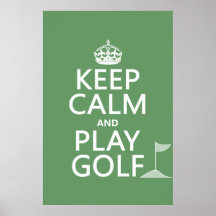 Keep Calm and Play Golf - all colors Posters