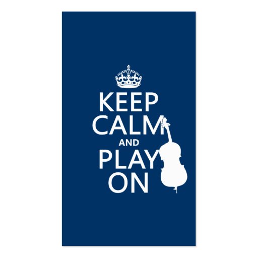 Keep Calm and Play On (double bass) Business Card Templates (front side)