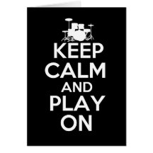 Keep Calm and Play On (Drums) Card