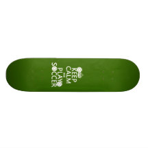 Keep Calm and Play Soccer (any color) Skateboard