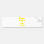 Keep Calm and Play Tennis Bumper Stickers