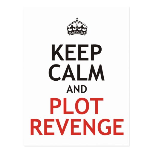 Keep Calm and Plot Revenge Postcard