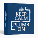 Keep Calm and Plumb On (plumber/plumbing) Vinyl Binders