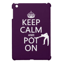 Keep Calm and Pot On (Snooker/Pool) iPad Mini Covers