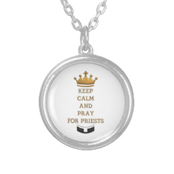 Keep Calm and Pray for Priests Personalized Necklace