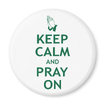 Keep Calm and Pray On Magnet