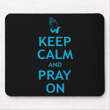 Keep Calm and Pray On Mousepads