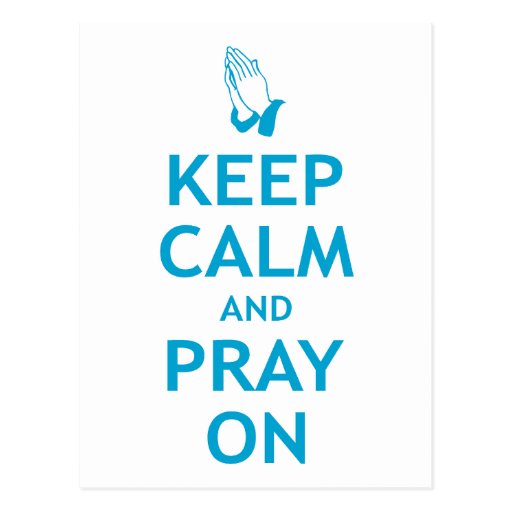 Keep Calm and Pray On Post Cards