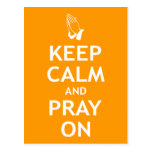Keep Calm and Pray On Post Cards
