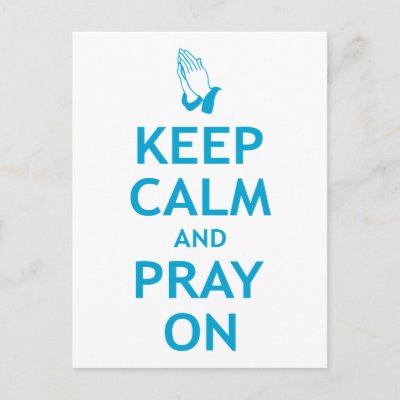 Keep Calm and Pray On Post Cards