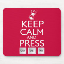 Keep Calm and press control Alt and delete funny Mouse Pad