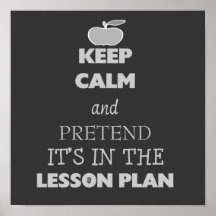 keep calm and pretend its in the lesson plan posters