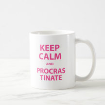 Keep Calm and Procrastinate Mug