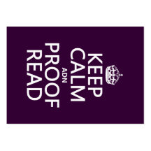 Keep Calm 'and' Proofread (adn) (in any color) Business Card
