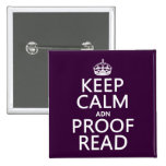 Keep Calm 'and' Proofread (adn) (in any color) Pins