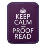 Keep Calm 'and' Proofread (adn) (in any color) iPad Sleeves