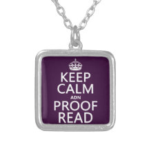 Keep Calm 'and' Proofread (adn) (in any color) Custom Necklace