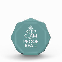 Keep Calm and Proofread (clam) (any color) Acrylic Award