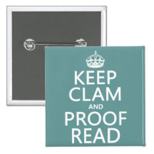 Keep Calm and Proofread (clam) (any color) Button