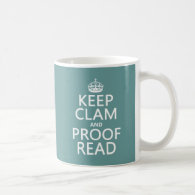 Keep Calm and Proofread (clam) (any color) Coffee Mug