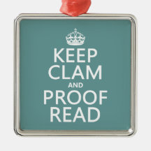 Keep Calm and Proofread (clam) (any color) Ornaments