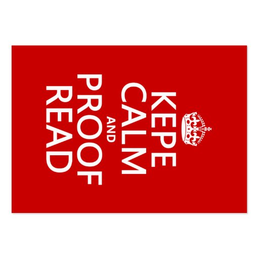 Keep Calm and Proofread (kepe) (in any color) Business Card (front side)