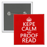 Keep Calm and Proofread (kepe) (in any color) Pins