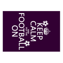 Keep Calm and (put the) Football On (customizable) Business Cards