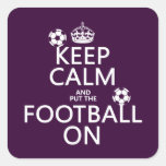 Keep Calm and (put the) Football On (customizable) Square Stickers