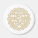 Keep Calm and Put Your Apron On Magnet