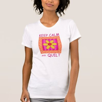 Keep Calm and Quilt Applique Flower Block T-shirts