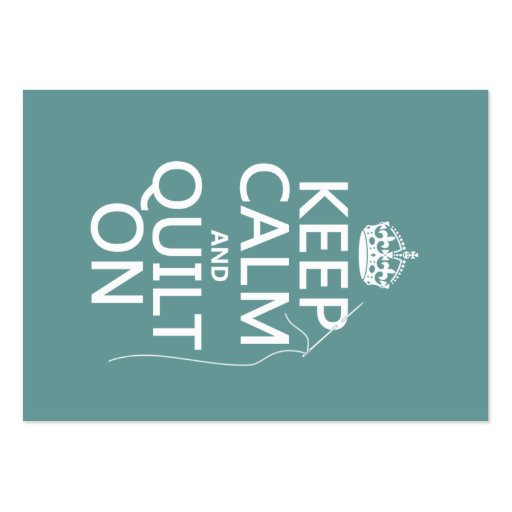 Keep Calm and Quilt On - available in all colors Business Cards (front side)