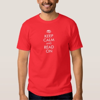 Keep Calm and Read On Books T Shirt Template