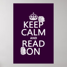 Keep Calm and Read On (in any color) Print