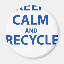 Keep Calm and Recycle Fridge Magnets