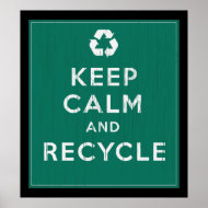 Keep Calm and Recycle Posters