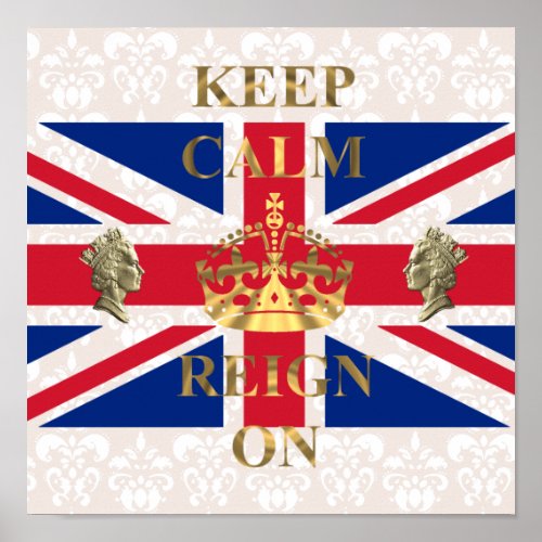 Keep calm and reign on posters