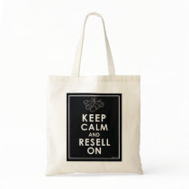 Keep Calm And Resell On bags