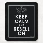 Keep Calm And Resell On Mousepads